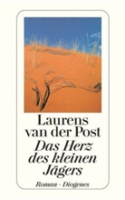 Laurens van der Post - Das Herz des kleinen Jägers