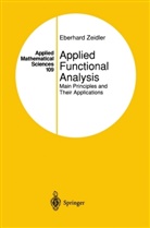 Eberhard Zeidler - Applied Functional Analysis: Applied Functional Analysis