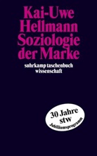 Kai-Uwe Hellmann - Soziologie der Marke