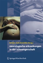 Berge, Thomas Berger, Brezinka, Christop Brezinka, Christoph Brezinka, Lue... - Neurologische Erkrankungen in der Schwangerschaft