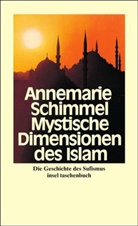 Annemarie Schimmel - Mystische Dimensionen des Islam