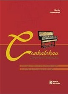 Martin Skowroneck, Martin Skowronek - Cembalobau. Harpsichord Construction