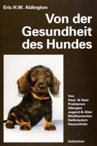 Eric H Aldington, Eric H. W. Aldington - Von der Gesundheit des Hundes