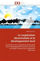 ABDOULAYE FALL, Fall-a - La cooperation decentralisee et