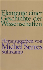 Miche Serres, Michel Serres - Elemente einer Geschichte der Wissenschaften