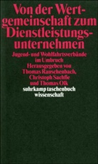 Thomas Olk, Thoma Rauschenbach, Thomas Rauschenbach, Christoph Sachße - Von der Wertgemeinschaft zum Dienstleistungsunternehmen
