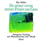 Else Müller, Else Müller - Du spürst unter deinen Füßen das Gras, Audio-CD (Hörbuch)