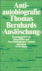 Irène Heidelberger-Leonard, Hans Höller - Antiautobiografie zu Thomas Bernhards 'Auslöschung'