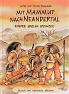 Fran Baumann, Franz Baumann, Gipsy Baumann, Gipsy und Franz Baumann, Susanne Szesny, Susanne Szesny... - Mit Mammut nach Neandertal