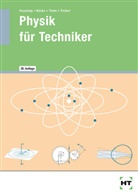 Hanskarl Dr. Treiber, Heywan, Fritz Heywang, Fritz (Prof. Dr. Heywang, Fritz (Prof. Dr.) Heywang, Erwin NÃŒcke... - Physik für Techniker