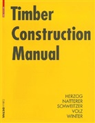 Thomas Herzog, Julius Natterer, Michael Volz - Wood Construction Manual