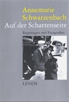 Regina Dieterle, Annemarie Schwarzenbach, Regina Dieterle, Roger Perret - Ausgewählte Werke / Auf der Schattenseite
