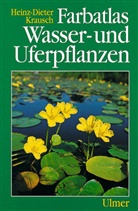 Heinz-Dieter Krausch - Wasser- und Uferpflanzen