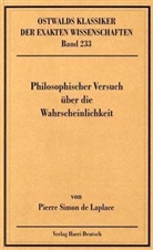 Pierre S. Laplace, Pierre S. de Laplace, R. von Mises, Richard Von Mises - Ostwalds Klassiker der exakten Wissenschaften - Bd. 233: Philosophischer Versuch über die Wahrscheinlichkeit