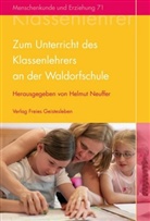 Günter Altehage, Helmut Neuffer, Helmu Neuffer, Helmut Neuffer, Helmut Neuffert - Zum Unterricht des Klassenlehrers an der Waldorfschule