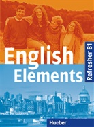 Morri, Su Morris, Sue Morris, Roth, Annie Roth - English Elements, Refresher B1: English Elements. Refresher B1: Student's Book + Audio-CD
