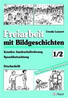 Ursula Lassert - Freiarbeit mit Bildgeschichten: 1./2. Schuljahr, Druckschrift