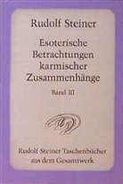 Rudolf Steiner - Esoterische Betrachtungen karmischer Zusammenhänge. Tl.3
