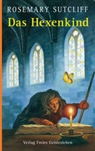 Epple, Robert Micklewright, Rosemary Sutcliff, Elisabeth Epple, Robert Micklewright - Das Hexenkind