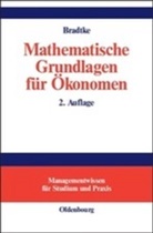 Thomas Bradtke - Mathematische Grundlagen für Ökonomen