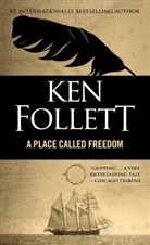 Ken Follett - Place called freedom -a-