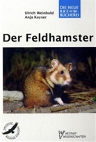 Anja Kayser, Ulrich Weinhold - Der Feldhamster