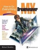 Michael Meadhra, Michael Mueller, Lyssa Wald - How to Do Everything with Dreamweaver MX