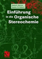 Buxto, Sheila Buxton, Sheila R Buxton, Sheila R. Buxton, Roberts, Stanley M Roberts... - Einführung in die Organische Stereochemie