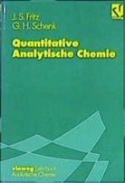James Fritz, James S Fritz, James S. Fritz, Georg H. Schenk, George H Schenk, George H. Schenk - Quantitative Analytische Chemie