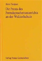 Alain Denjean - Die Praxis des Fremdsprachenunterrichts an der Waldorfschule