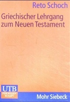 Reto Schoch - Griechischer Lehrgang zum Neuen Testament