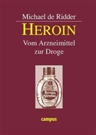 Michael de Ridder, Michael DeRidder, Michael de Ridder - Heroin