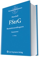 Fritz Kastner, Ernst A Marschall, Ernst A. Marschall, Hans W. Schroeter, Hans Wolfgang Schroeter, Ernst A. Marschall - Bundesfernstraßengesetz (FStrG), Kommentar