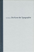 Renner Paul, Paul Renner - Die Kunst der Typographie
