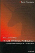 Mari E Reicher, Maria E Reicher, Maria E. Reicher - Fiktion, Wahrheit, Wirklichkeit