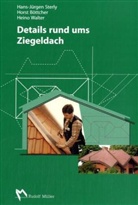 Böttche, Hors Böttcher, Horst Böttcher, Sterl, Hans Sterly, Hans-Jürgen Sterly... - Details rund ums Ziegeldach