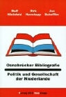 Ral Kleinfeld, Ralf Kleinfeld, Dir Koentopp, Dirk Koentopp, Jan Scheffler - Osnabrücker Bibliografie: Politik und Gesellschaft der Niederlande