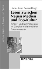 Ewers, Hans-Hein Ewers, Hans-Heino Ewers - Lesen zwischen Neuen Medien und Pop-Kultur