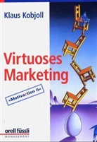 Klaus Kobjoll - Virtuoses Marketing