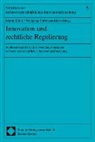 Martin Eifert, Wolfgang Hoffmann-Riem - Innovation und rechtliche Regulierung