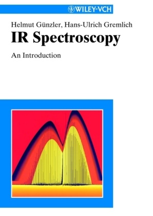 Hans-Ulrich Gremlich, Helmu Günzler, Helmut Günzler - IR Spectroscopy - An Introduction