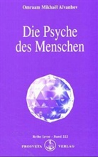 Omraam M. Aivanhov, Omraam Mikhael Aivanhov, Omraam Mikhaël Aïvanhov - Die Psyche des Menschen