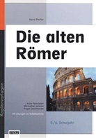 Pfeiffe, Karin Pfeiffer, Stolz, Peter Stolz - Die alten Römer