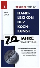 Gertrau Bauer, Gertraud Bauer, Kur Bauer, Kurt Bauer, Edgar Deisl, Edgar u a Deisl... - Handlexikon der Kochkunst - 1: Handlexikon der Kochkunst