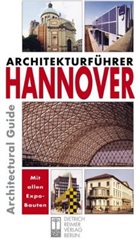 Stefan Amt, Ulric Hägele, Ulrich Hägele, Ki, Sabine Kirchhof, Marti Wörner... - Architekturführer Hannover. Architectural Guide to Hannover