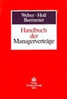 Antje Burmester, Axe Hoss, Axel Hoß, Ulric Weber, Ulrich Weber - Handbuch der Managerverträge