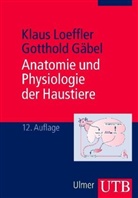 Gotthold Gaebel, Gaebel Gotthold, Klaus Loeffler - Anatomie und Physiologie der Haustiere
