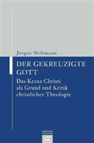 Jürgen Moltmann - Der gekreuzigte Gott
