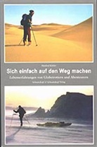 Manfred Köhler - Sich einfach auf den Weg machen