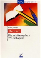 Regina Gade, Dorothee Maier - Die Inhaltsangabe, 7./8. Schuljahr